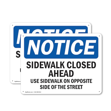 Signmission Sidewalk Closed Ahead Use Sidewalk On Opposite OSHA Notice Sign, Plastic, 18in W x 12in L, 2PK OS-2PACK-NS-P-1218-L-18323